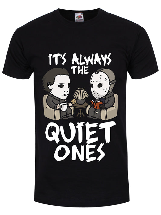 It's Always The Quiet Ones Men's Black T-Shirt