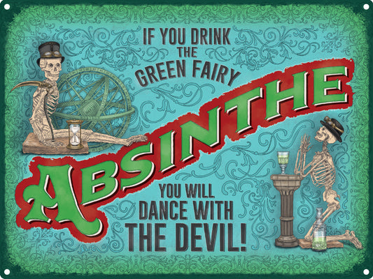 Absinthe If You Drink The Green Fairy Tin Sign