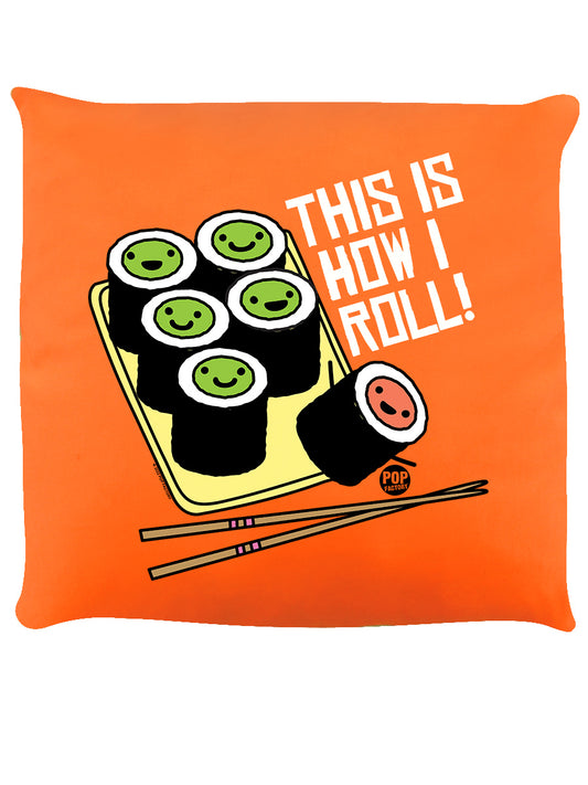Pop Factory This Is How I Roll Orange Cushion