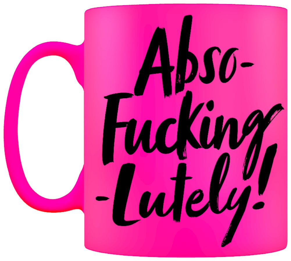 Abso-fucking-lutely! Pink Neon Mug