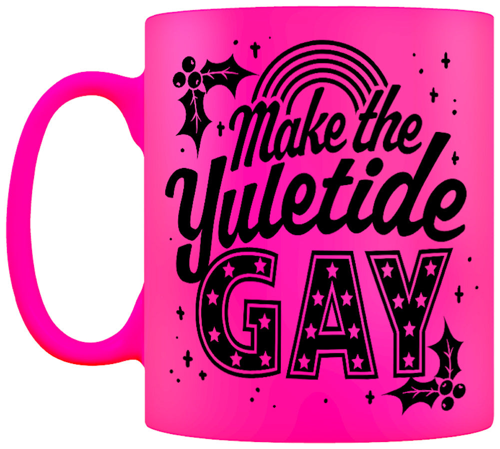 Make The Yuletide Gay Christmas Pink Neon Mug