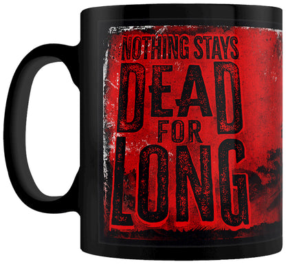 Nothing Stays Dead For Long Black Mug