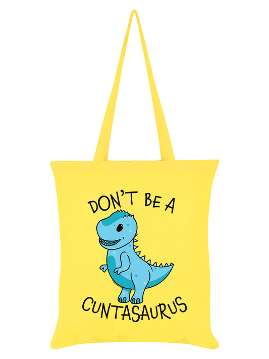 Don't Be A Cuntasaurus Lemon Tote Bag