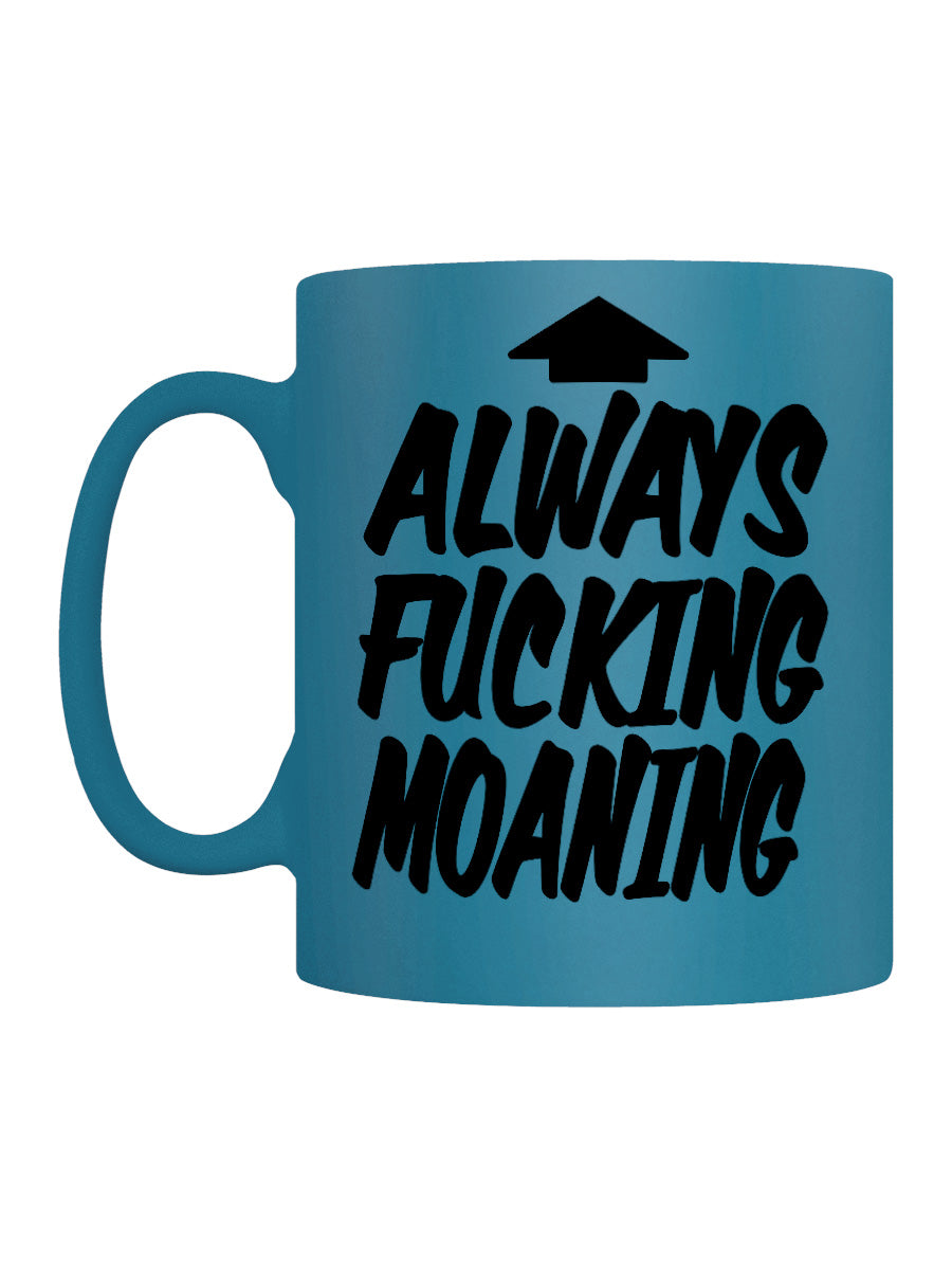 Always Fucking Moaning Blue Neon Mug