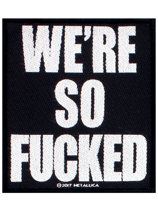 Metallica We're So Fucked Patch