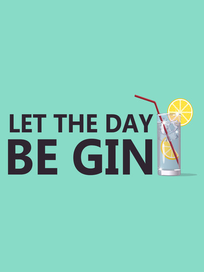 Let The Day Be Gin Mint Green Tote Bag
