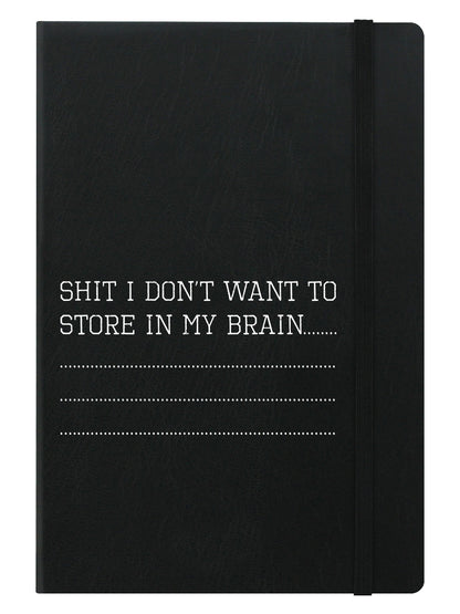 Shit I Don't Want To Store In My Brain Black A5 Hard Cover Notebook