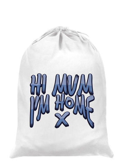 Hi Mum, I'm Home Laundry Bag