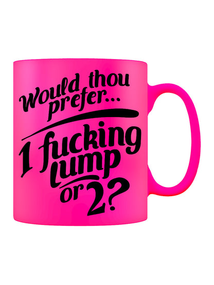1 Fucking Lump Or 2? Pink Neon Mug