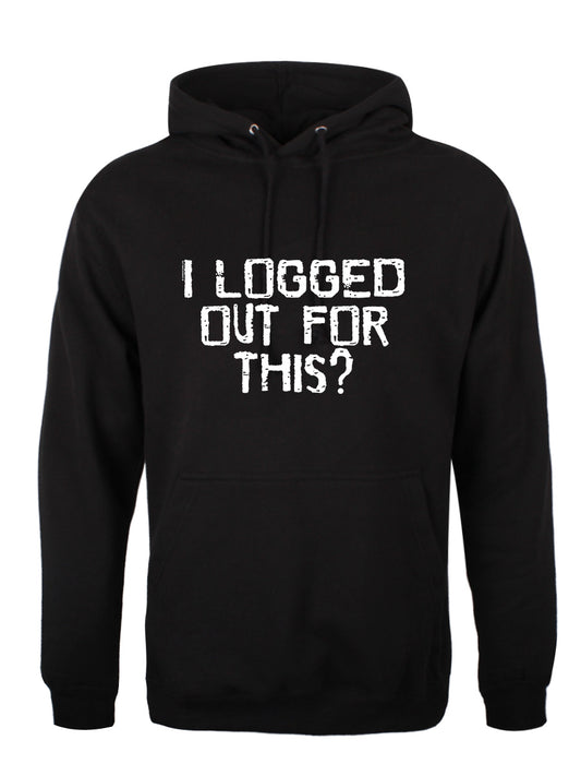 I Logged Out For This? Men's Black Hoodie