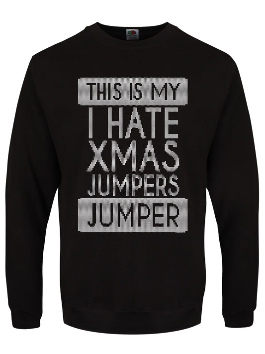 This Is My I Hate Xmas Jumpers Christmas Jumper