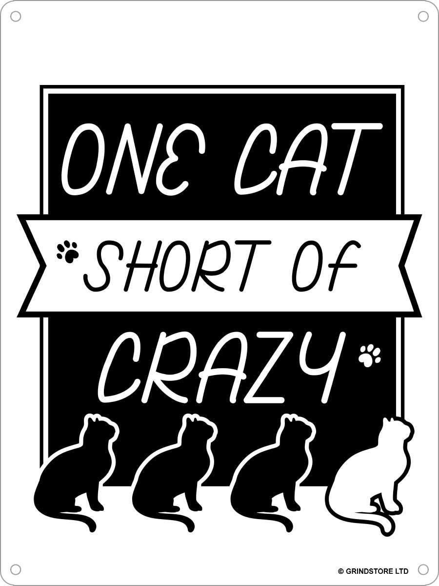 One Cat Short Of Crazy Mini Tin Sign