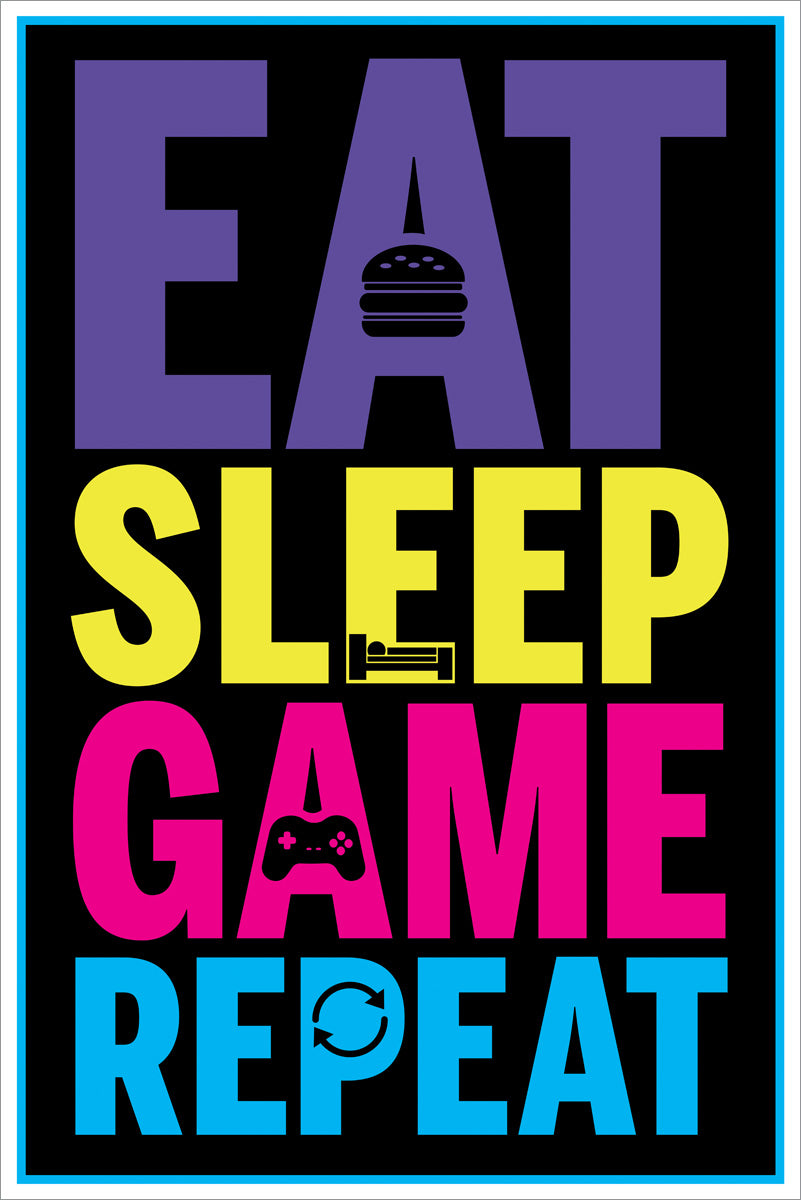 Gaming posters. Eat Sleep game repeat. Eat Sleep game repeat Постер. Плакаты Gamer. Eat repeat игра.