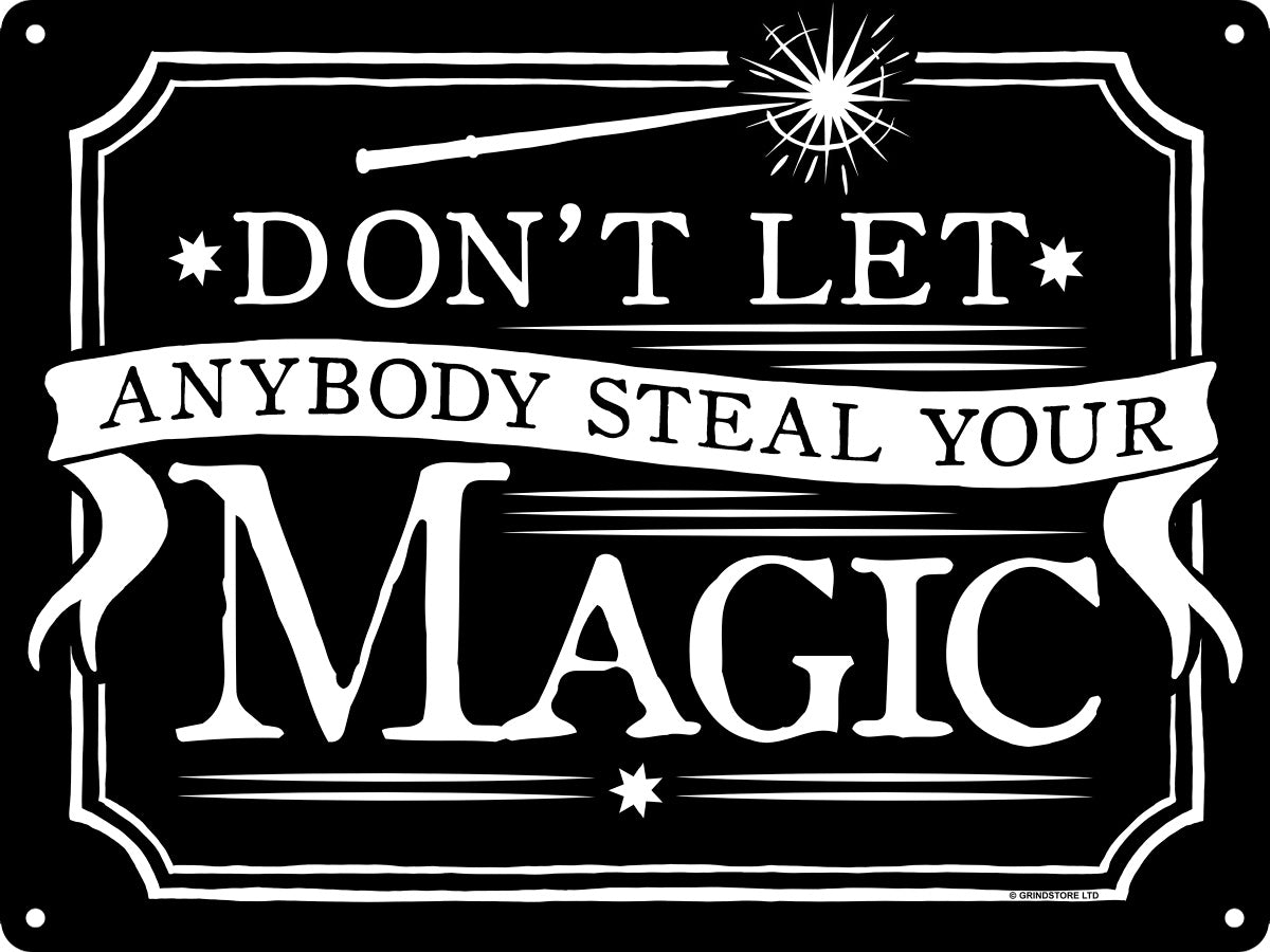 Don't Let Anybody Steal Your Magic Mini Tin Sign