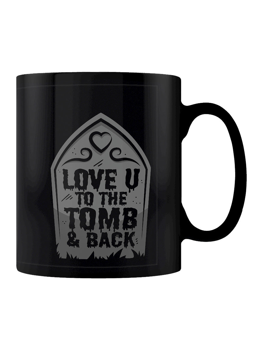 Love U To The Tomb & Back Black Mug