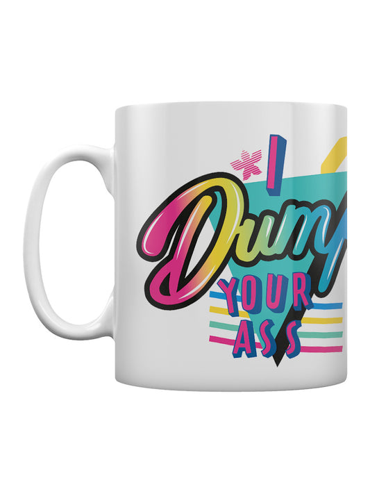 Stranger Things (I Dump Your Ass) Coffee Mug