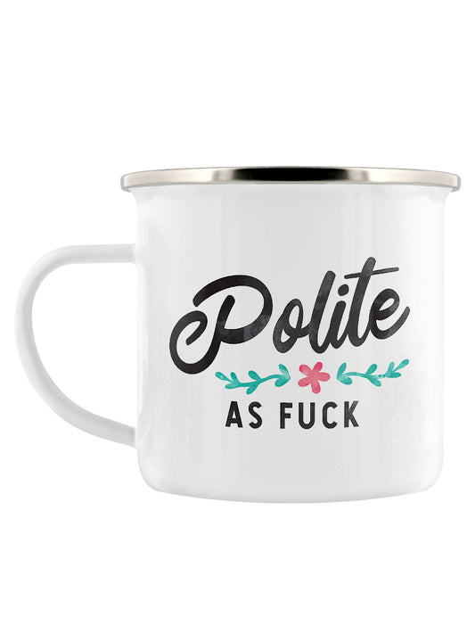 Polite As Fuck Enamel Mug