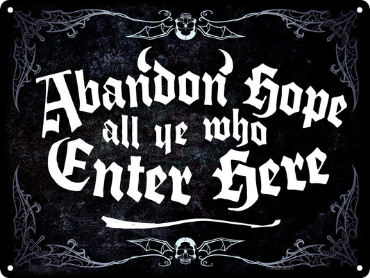 Abandon Hope All Ye Who Enter Here Mini Tin Sign