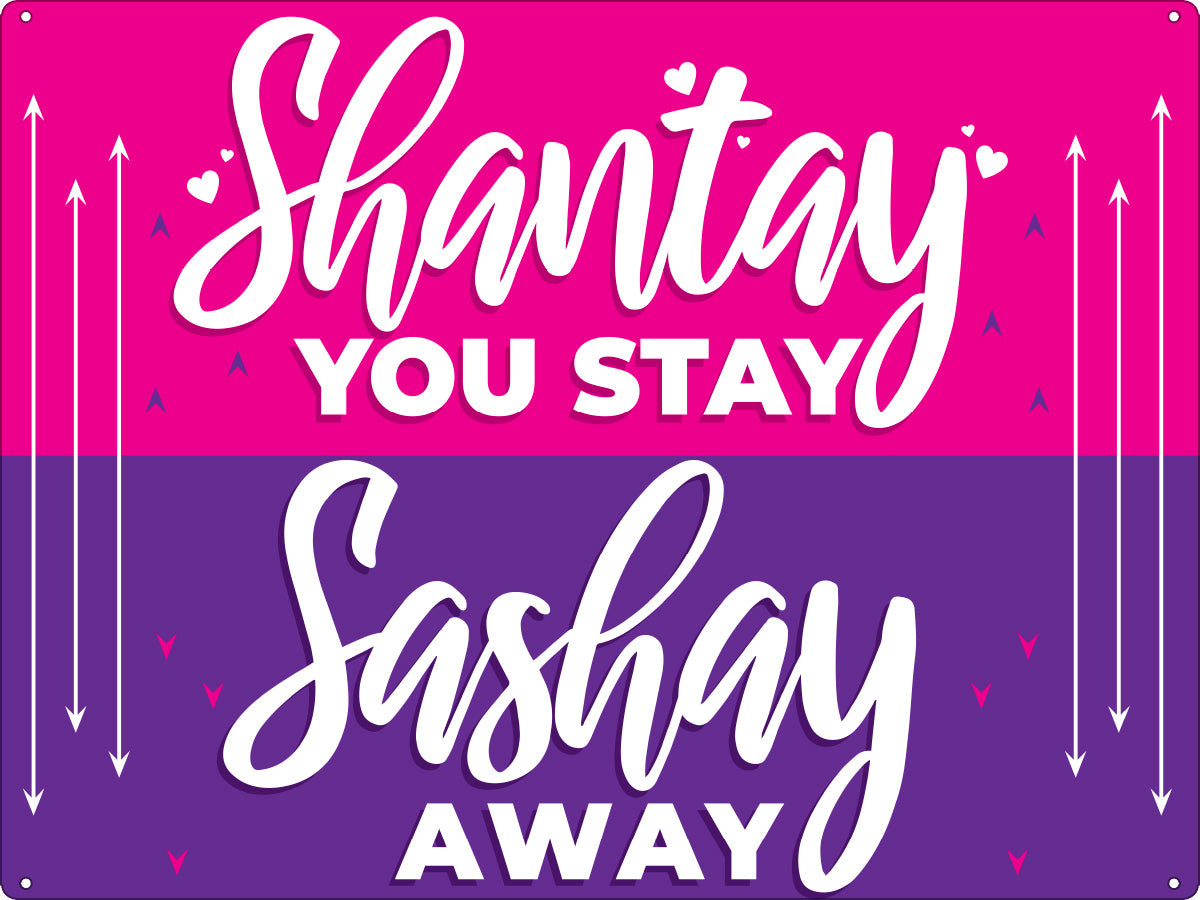 Shantay You Stay, Sashay Away Drag Queen Tin Sign