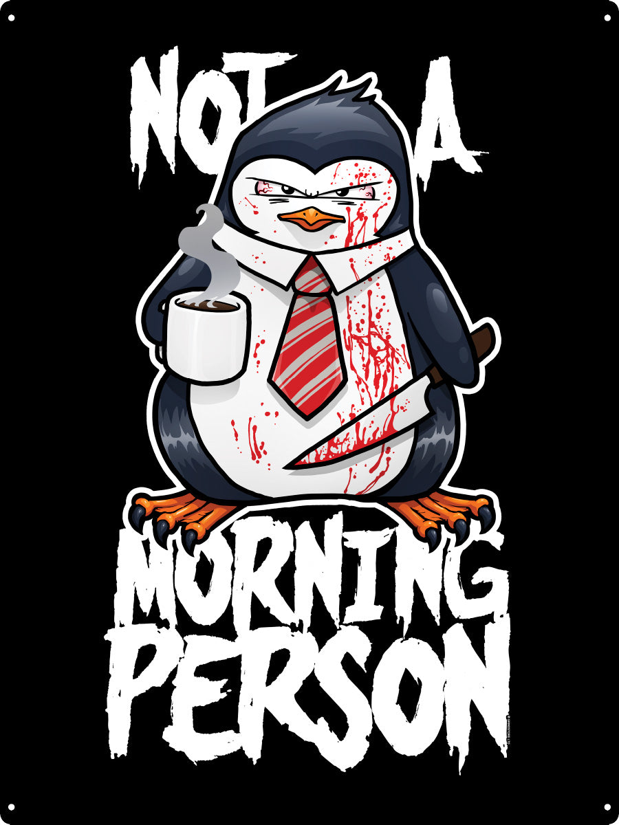 Psycho Penguin Not A Morning Person Tin Sign