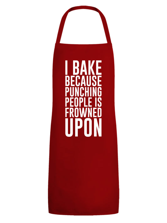 I Bake Because Punching People Is Frowned Upon Red Apron