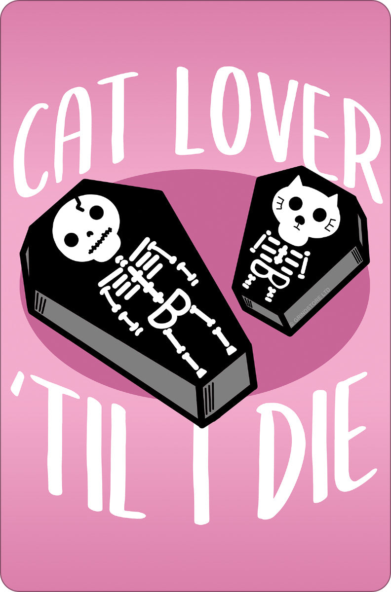 Cat Lover 'Til I Die Greet Tin Card