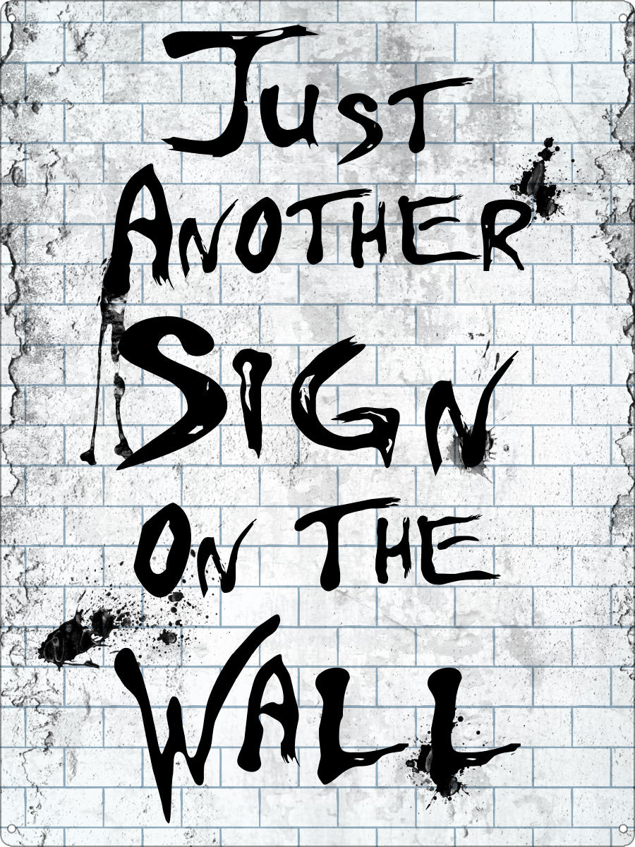 Another Sign Just Another Sign On The Wall Tin Sign