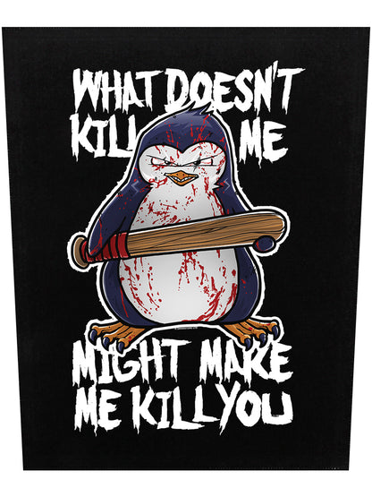 Psycho Penguin What Doesn't Kill Me Back Patch