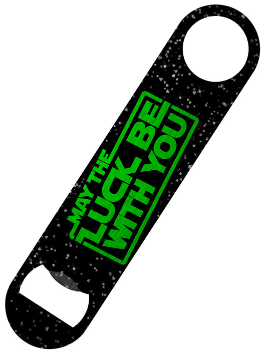 St Patrick's Day May The Luck Be With You Bar Blade Bottle Opener