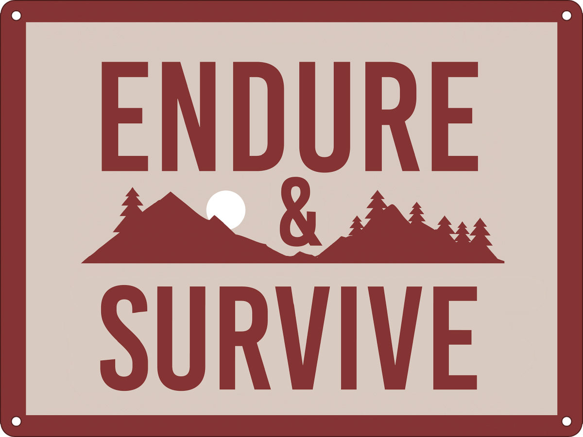 Endure & Survive Mini Tin Sign