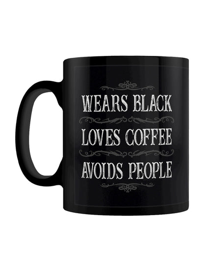 Wears Black, Loves Coffee, Avoids People Black Mug