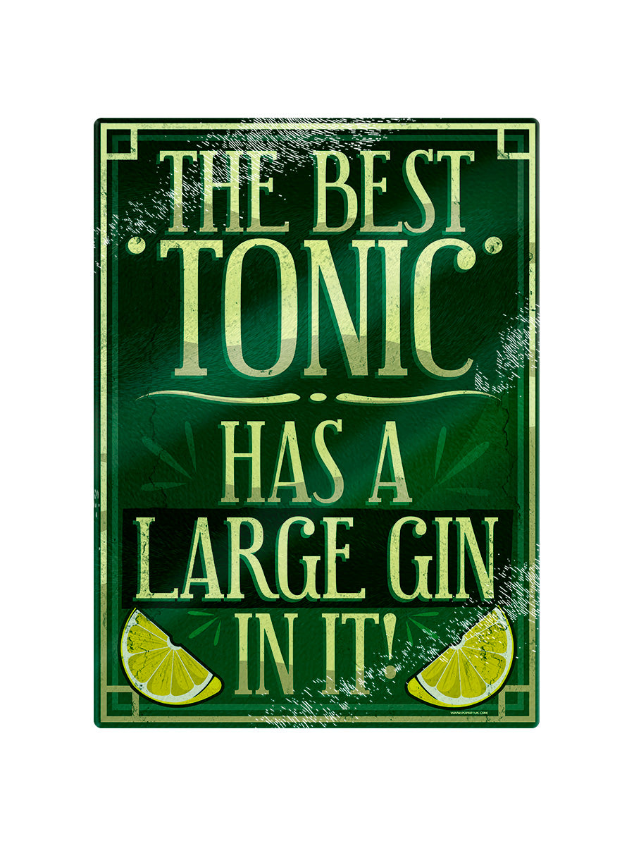 The Best Tonic Has A Large Gin In It Chopping Board