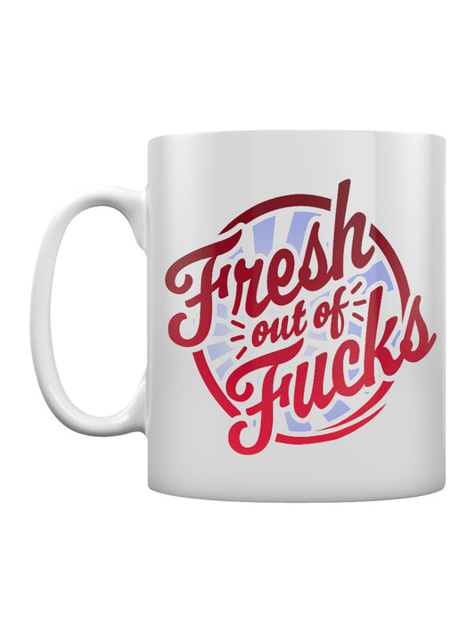 Fresh Out Of Fucks Mug
