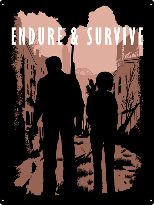 Endure & Survive Tin Sign