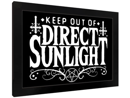 Keep Out Of Direct Sunlight Black Wooden Framed Print