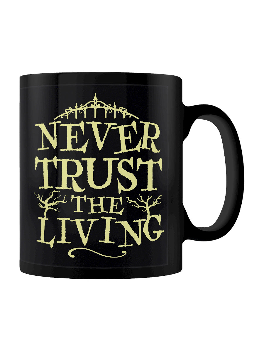 Never Trust The Living Black Mug