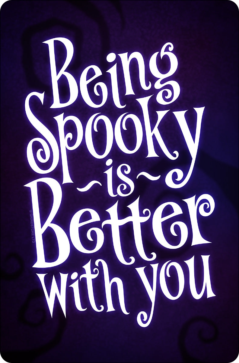 Being Spooky Is Better With You Greet Tin Card