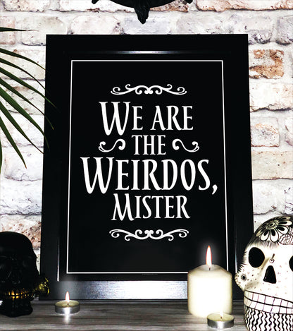 We Are The Weirdos Mister Black Wooden Framed Print