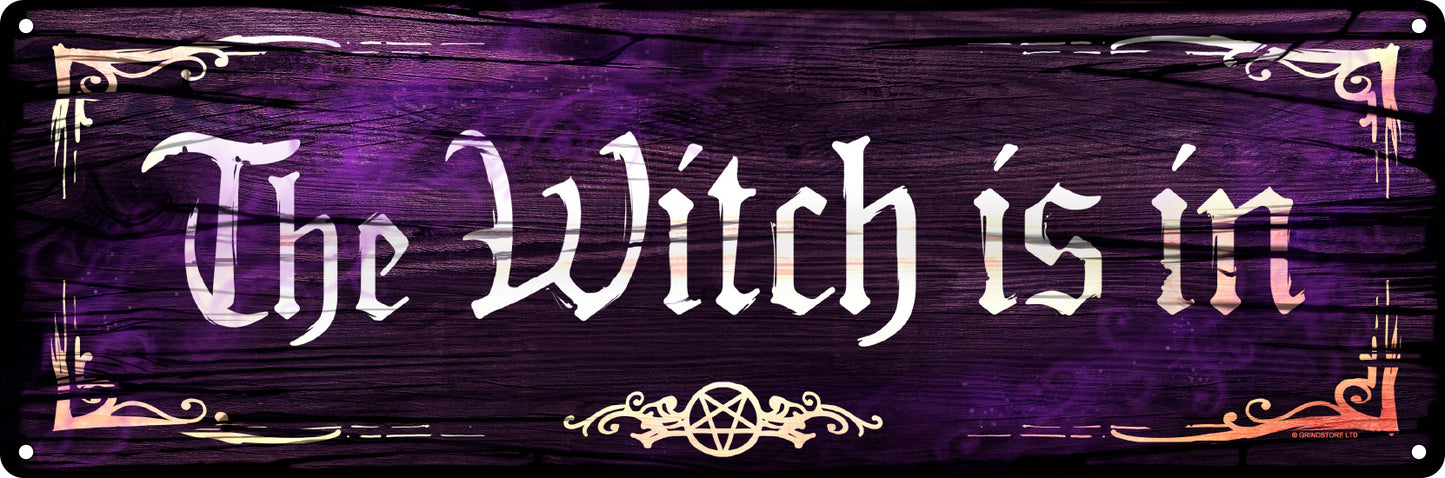 The Witch Is In Slim Tin Sign
