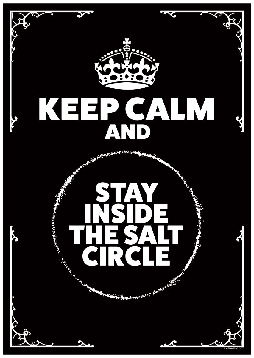Keep Calm And Stay Inside The Salt Circle Mini Poster