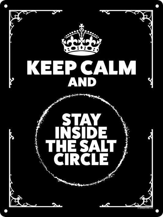 Keep Calm And Stay Inside The Salt Circle Mini Tin Sign