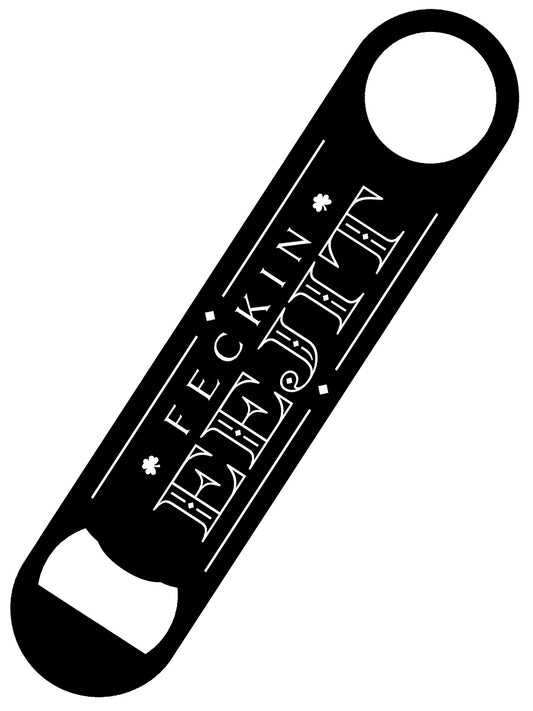 Feckin Eejit Bar Blade Bottle Opener