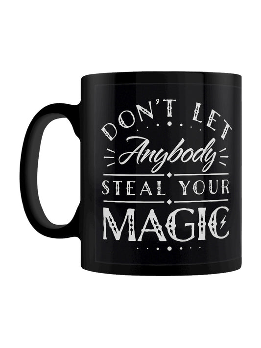 Don't Let Anybody Steal Your Magic Black Mug