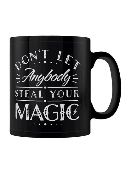 Don't Let Anybody Steal Your Magic Black Mug