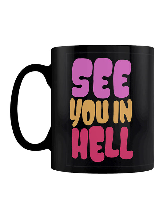 See You In Hell Black Mug