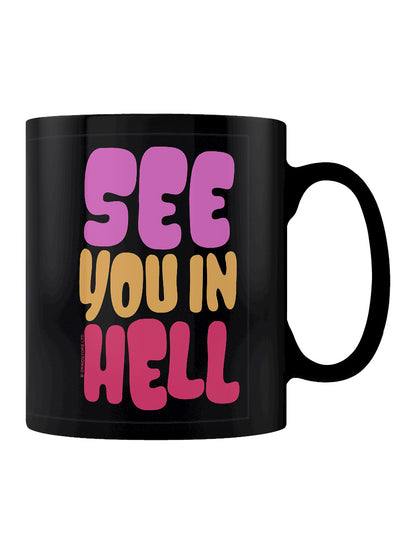 See You In Hell Black Mug