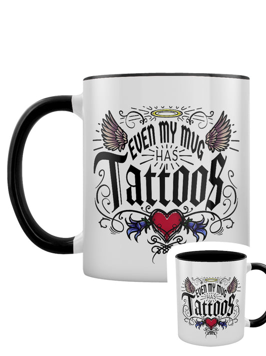 Even My Mug Has Tattoos Black Inner 2-Tone Mug