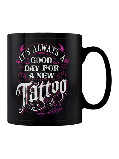 It's Always A Good Day For A New Tattoo Black Mug