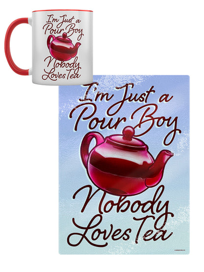I'm Just A Pour Boy Nobody Loves Tea Mug & Chopping Board Set