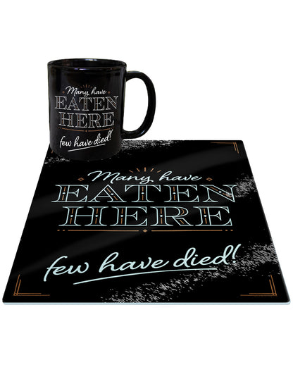 Many Have Eaten Here, Few Have Died Mug & Chopping Board Set
